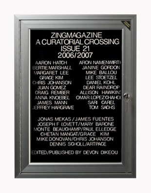 “WHAT'S LOVE GOT TO DO WITH IT?”<br />
zingmagazine 21<br />
1991: Ongoing <br />
Lobby Directory Board Listing Artists, Curators, Participants in <i>zingmagazine</i> Issue 21 and Date of Publication<br />
(Series Initialized for the 1st Issue of <i>zingmagazine</i>—the magazine that the Artist Founded, Publishes, Edits—and Made for Every Issue Thereafter<br />
18” x 24”<br />