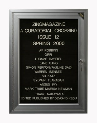 “WHAT'S LOVE GOT TO DO WITH IT?”<br />
zingmagazine 12<br />
1991: Ongoing <br />
Lobby Directory Board Listing Artists, Curators, Participants in <i>zingmagazine</i> Issue 12 and Date of Publication<br />
(Series Initialized for the 1st Issue of <i>zingmagazine</i>—the magazine that the Artist Founded, Publishes, Edits—and Made for Every Issue Thereafter<br />
18” x 24”<br />